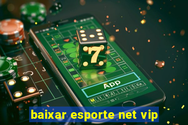 baixar esporte net vip